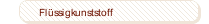 Fl&uuml;ssigkunststoff
