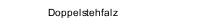 Doppelstehfalz